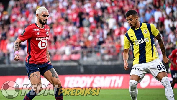 Prediksi Skor Fenerbahce vs Lille 14 Agustus 2024