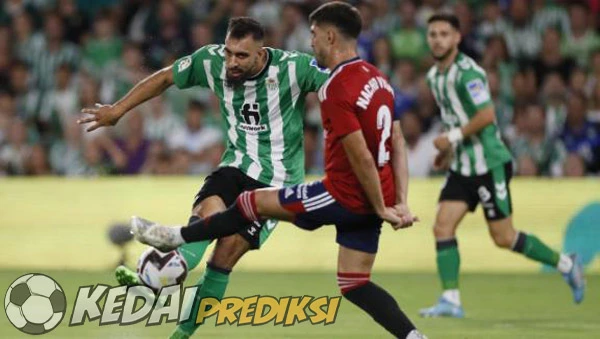 Prediksi Skor Real Betis vs Osasuna 29 September 2025